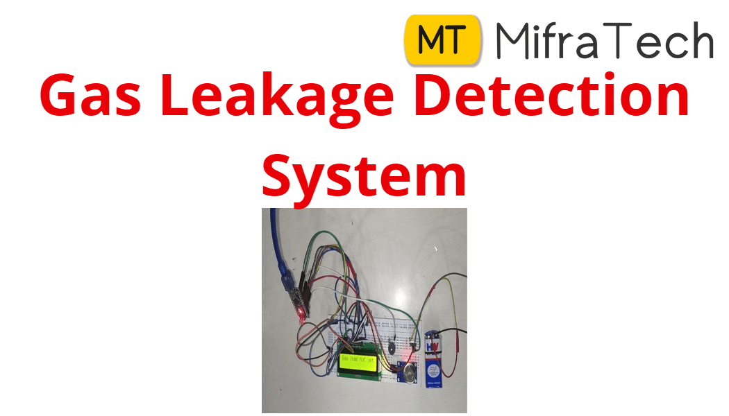 Gas Leakage Detection System